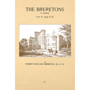 The Breretons of Cheshire 1100 to 1904 A.D.
