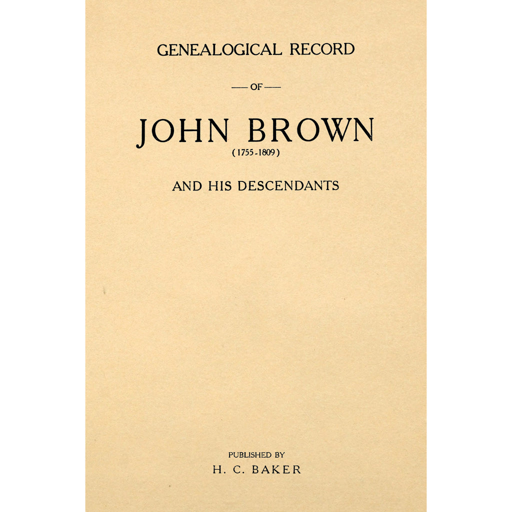 Genealogical record of John Brown (1755-1809) and his descendants