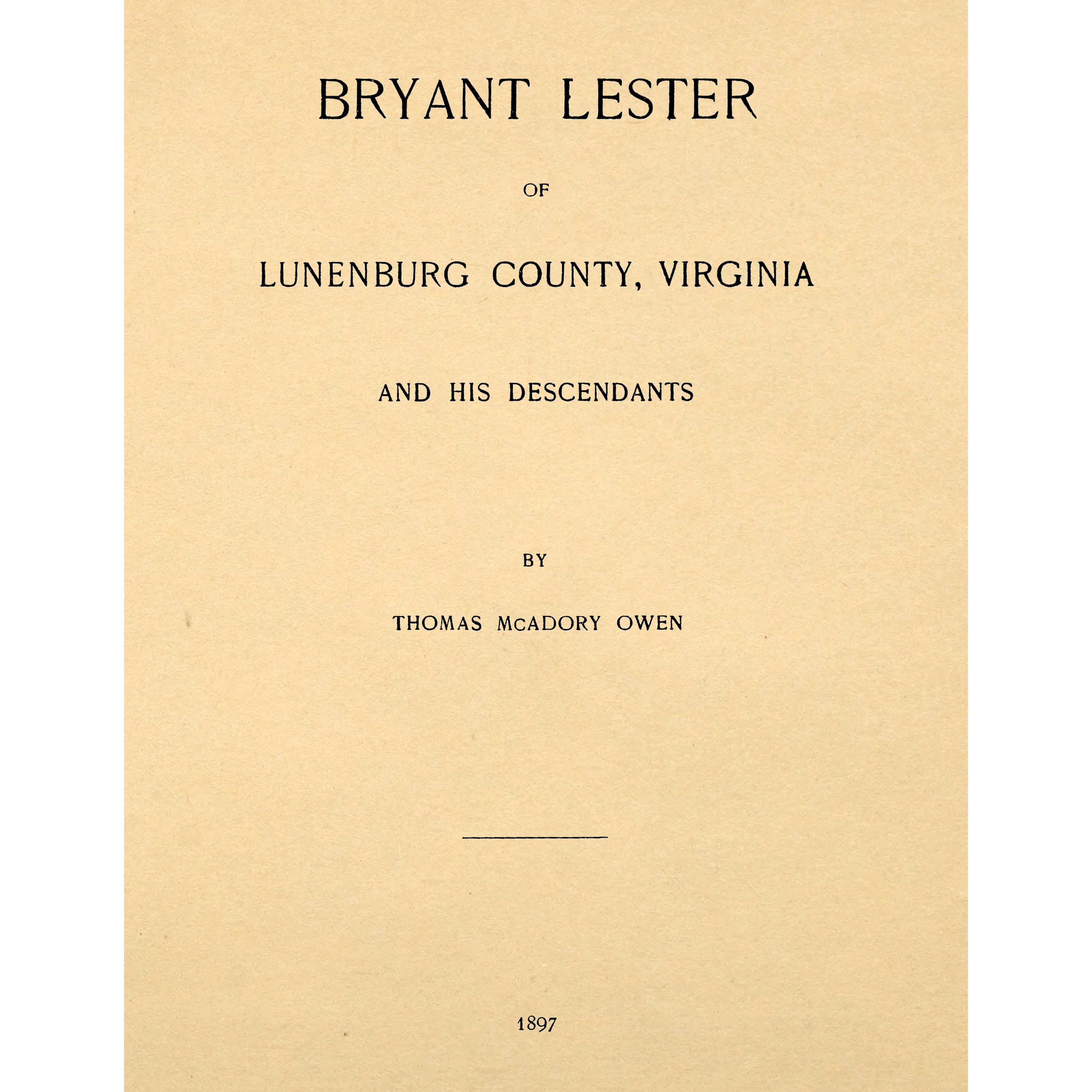 Bryant Lester of Lunenburg County, Virginia : and his descendants