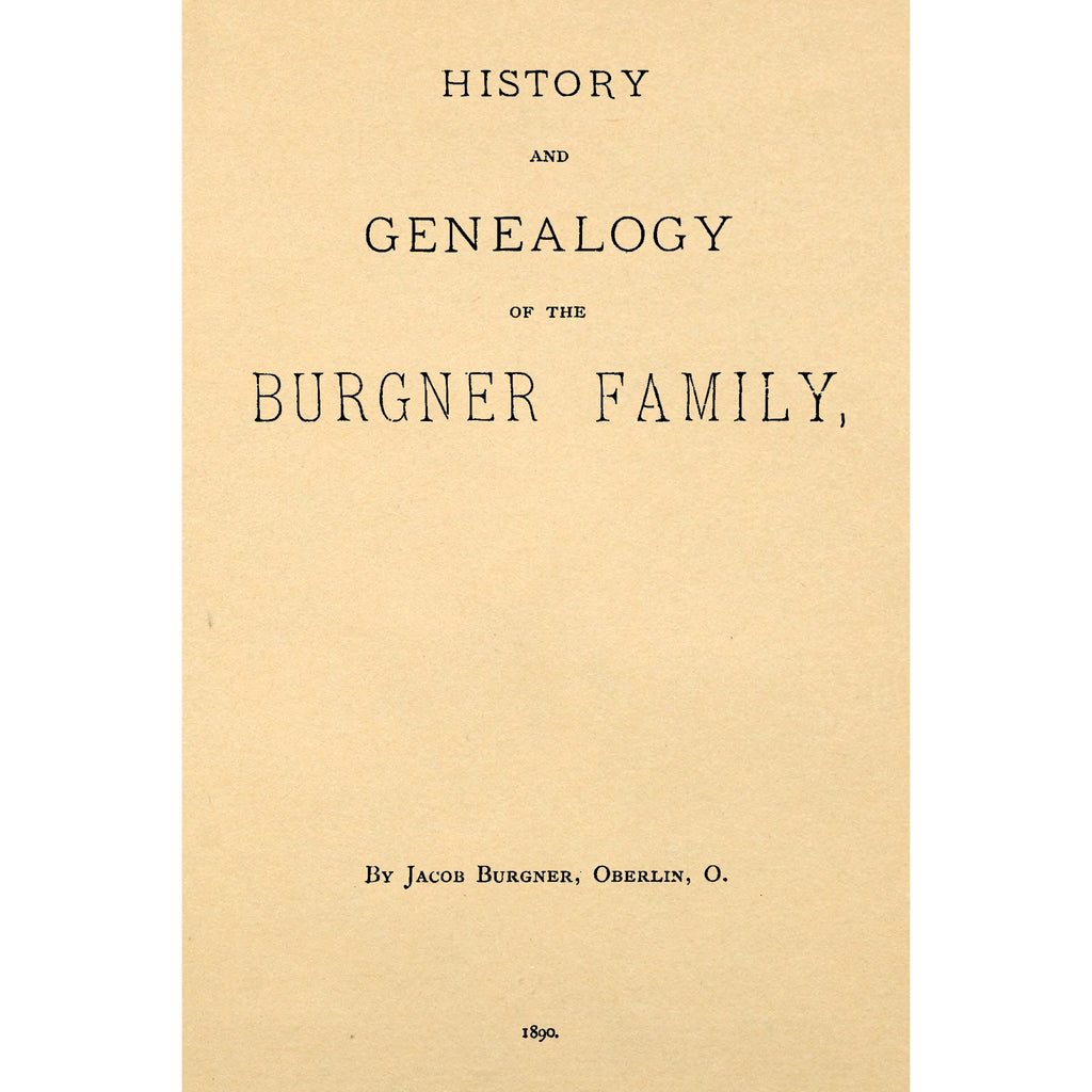 History and Genealogy of the Burgner Family,