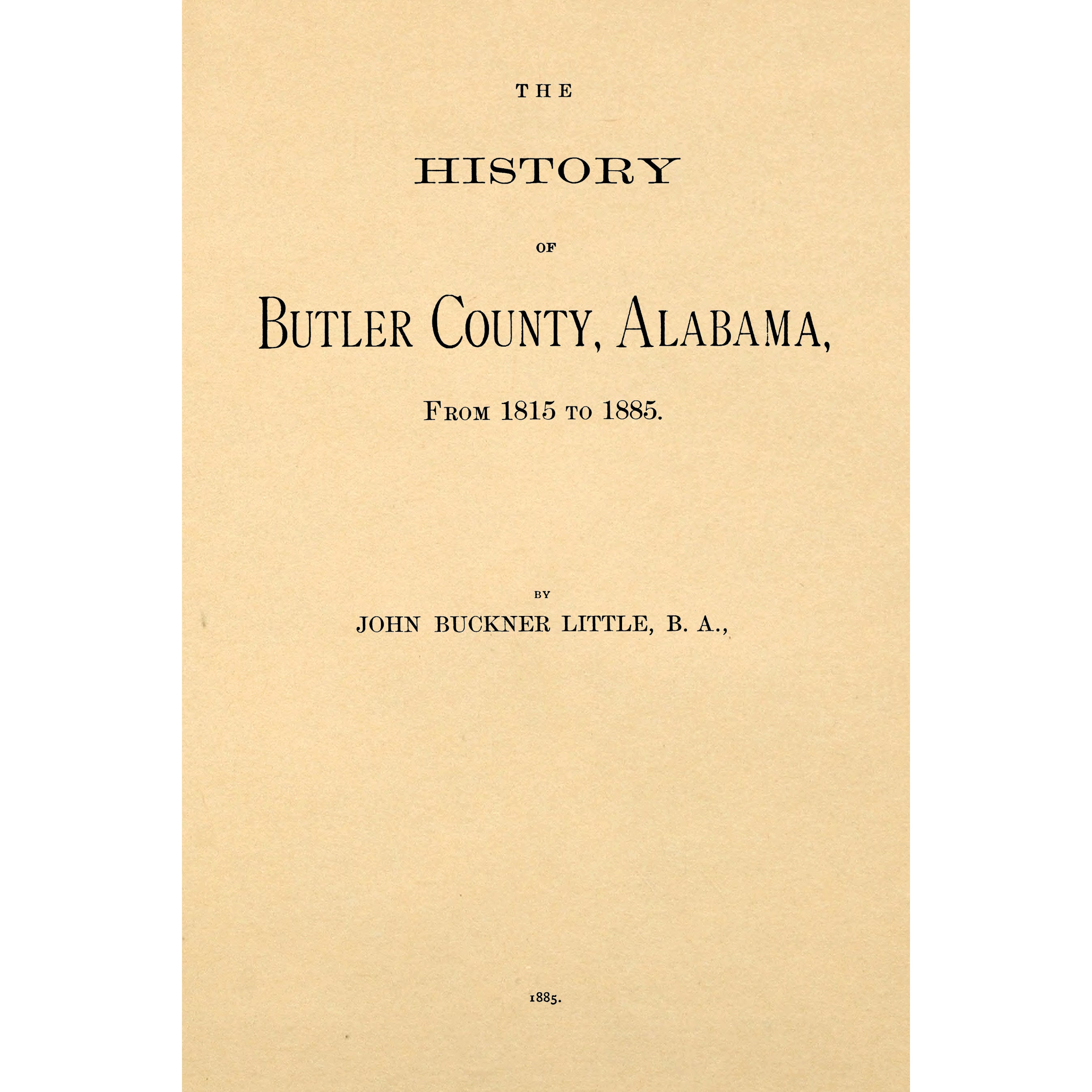 The history of Butler County, Alabama, from 1815 to 1885