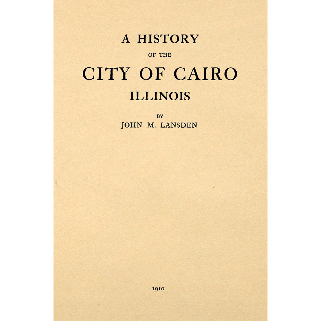 A history of the city of Cairo, Illinois