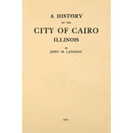 A history of the city of Cairo, Illinois