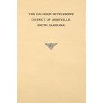 The Calhoun Settlemet District of Abbeville South Carolina