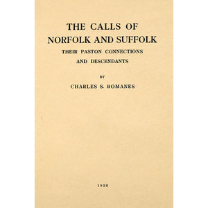 The Calls of Norfolk and Suffolk : their Paston connections and descendants