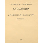 Biographical and Portrait Cyclopedia of Cambria county, Pennsylvania,