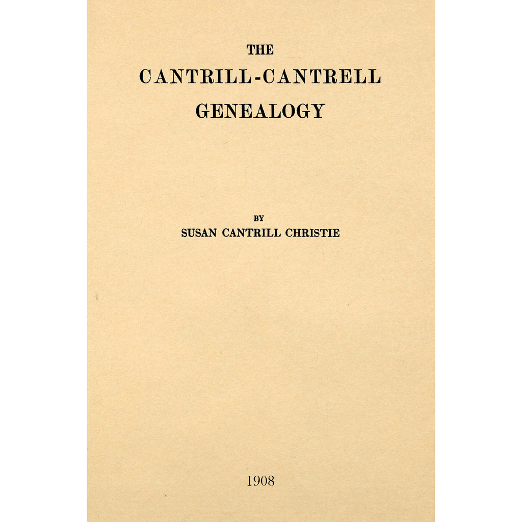 The Cantrill-Cantrell Genealogy,