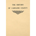 History of Caroline County, Maryland, from its beginning