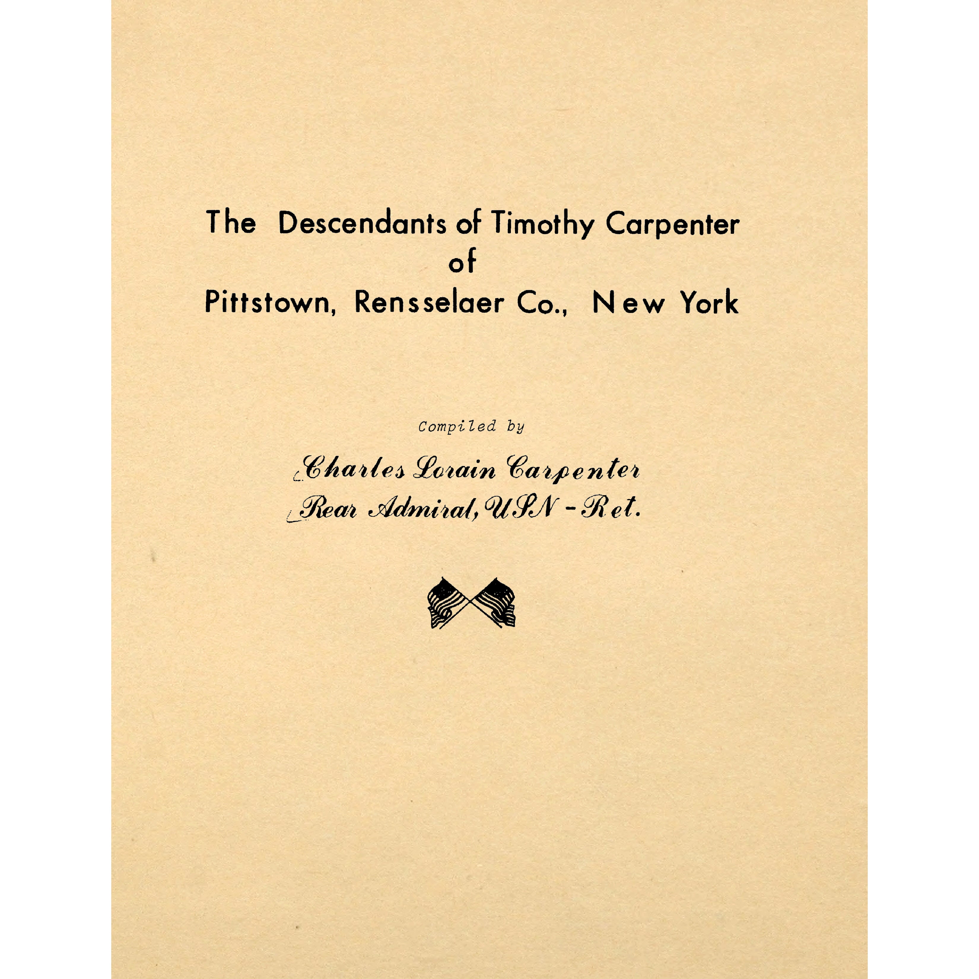 The Descendants of Timothy Carpenter of Pittstown, Rensselaer Co., New York