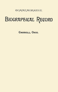 Commemorative Biographical Record of Carroll County Ohio,