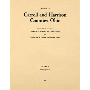 History of Carroll and Harrison Counties, Ohio Volume II - Biographical
