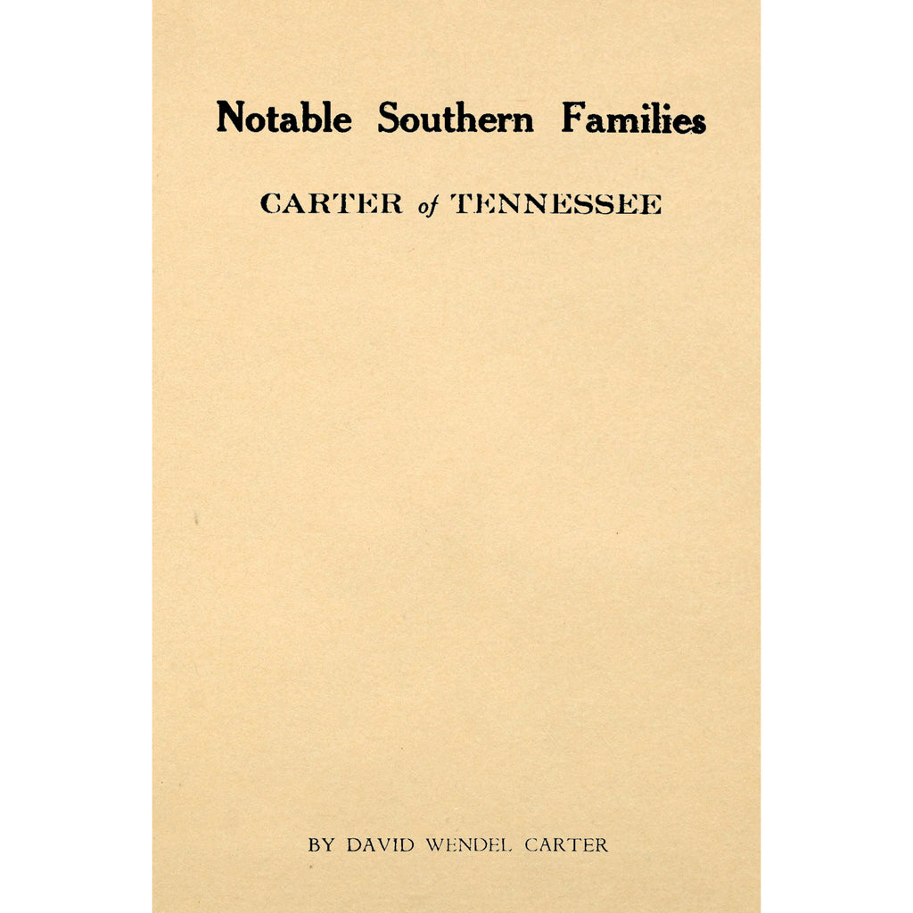 Notable Southern Families: Carter of Tennessee