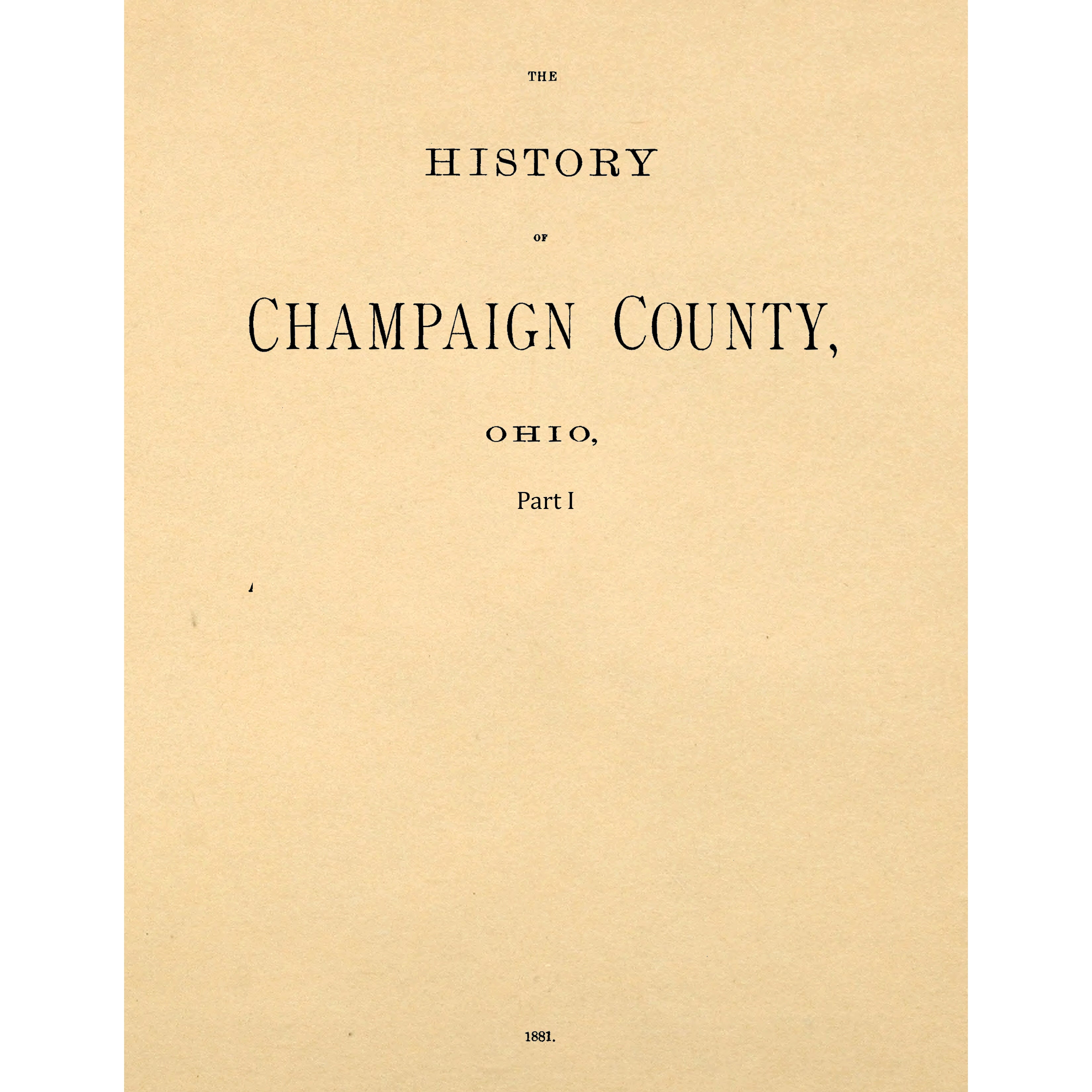 History Of Champaign County Ohio; A History Of The County And Portrait