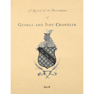 A Record Of The Descendants Of George And Jane Chandler
