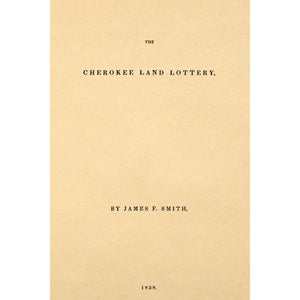 The Cherokee land lottery, containing a numerical list of the names of the fortunate drawers in said lottery