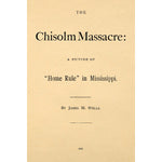 The Chisolm massacre, a picture of home rule in Mississippi