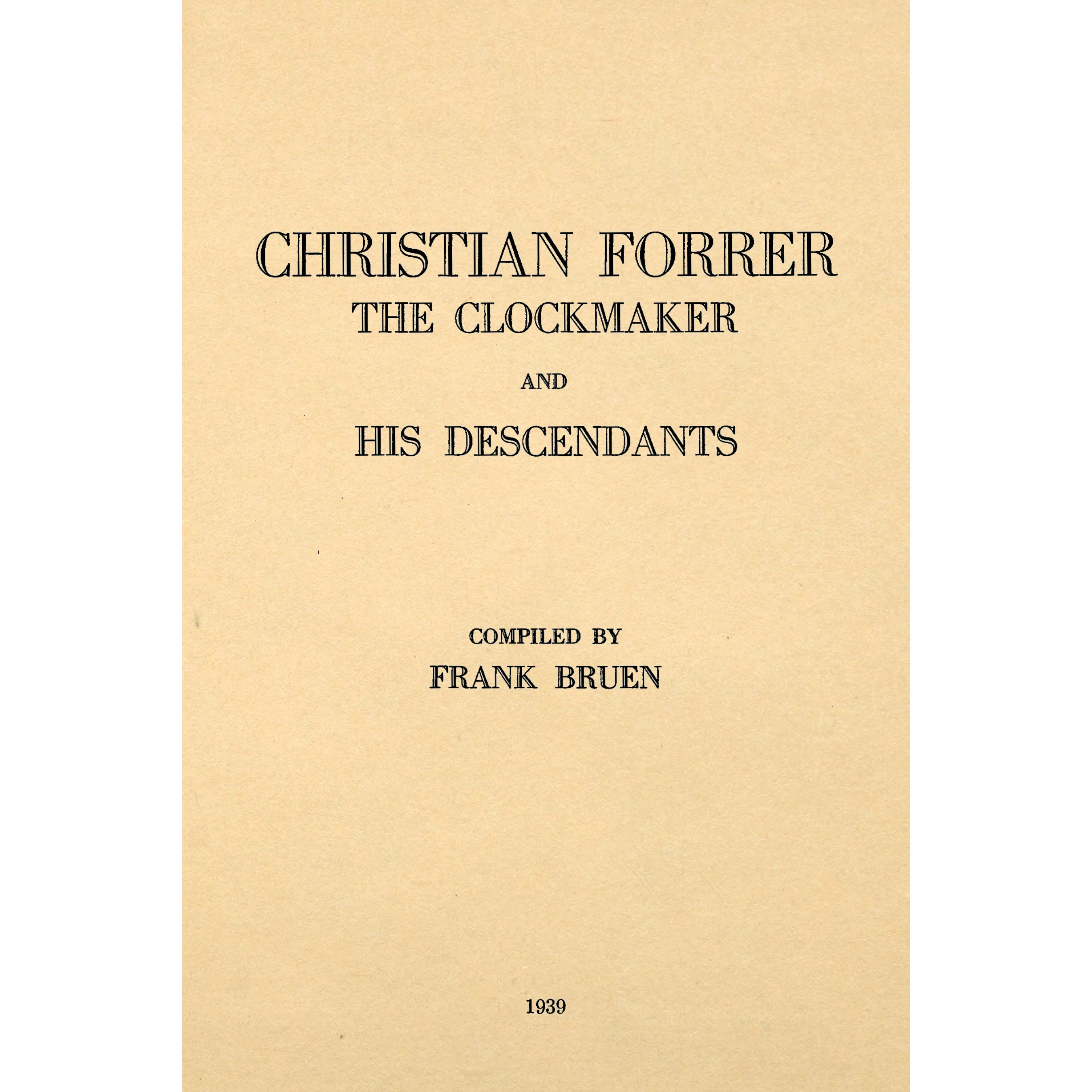 Christian Forrer The Clockmaker and His Descendants