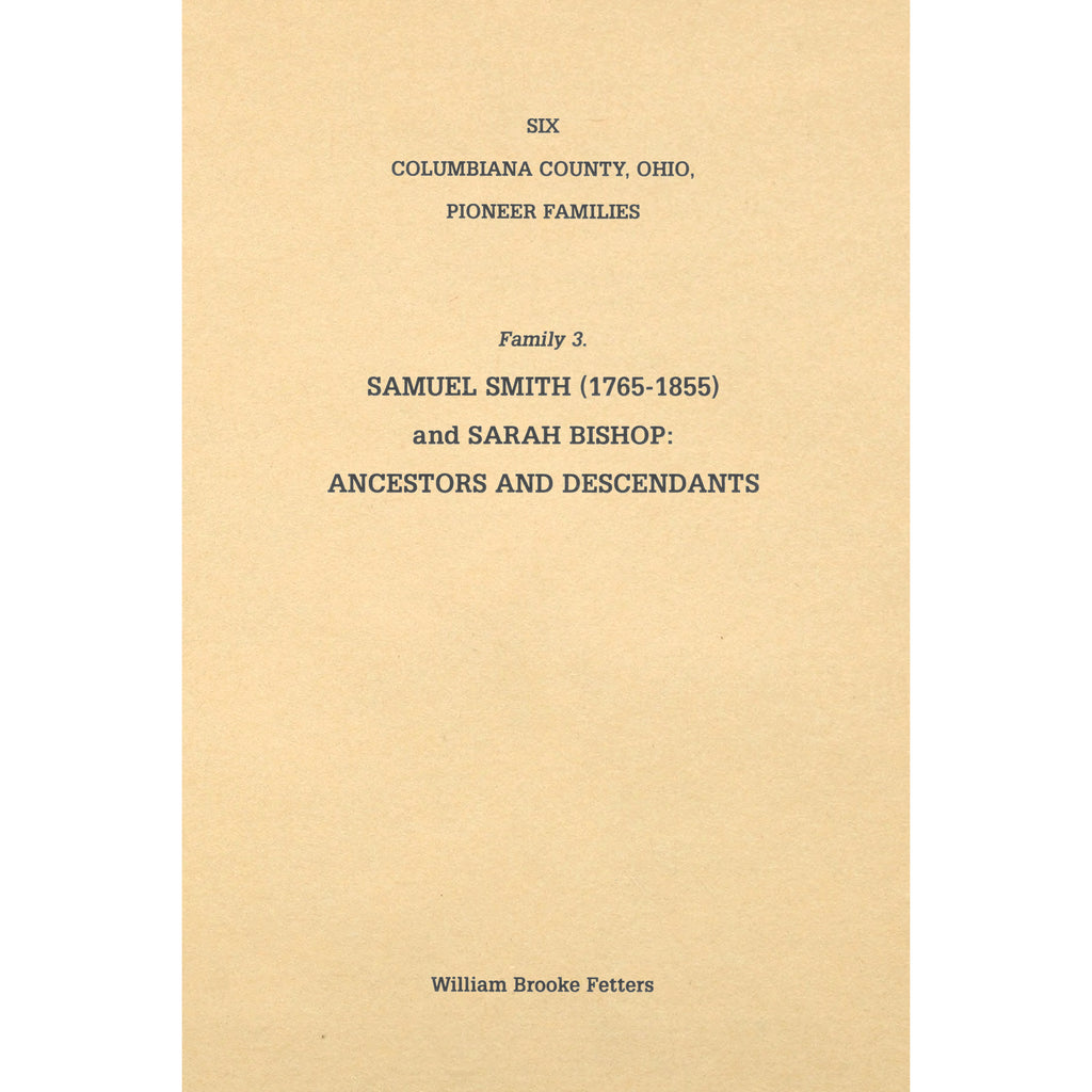 Samuel Smith (1765-1855) and Sarah Bishop: Ancestors and Descendants