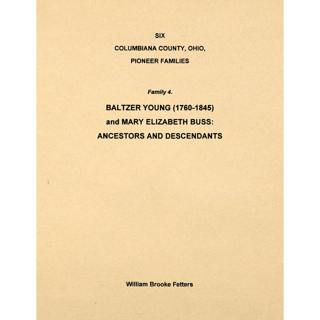Baltzer Young (1760-1845) and Mary Buss: Ancestors and Descendants