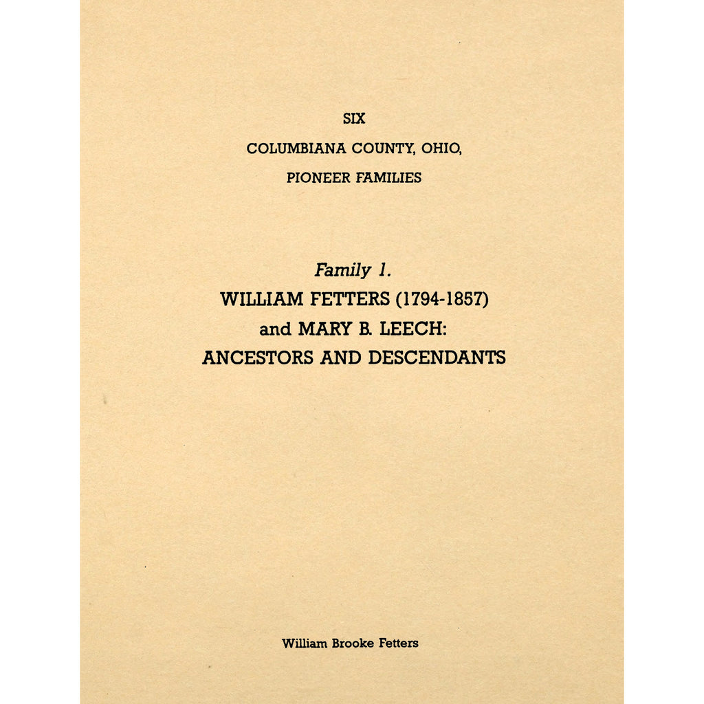 William Fetters (1794 - 1857) and Mary B. Leech: Ancestors and Descendants