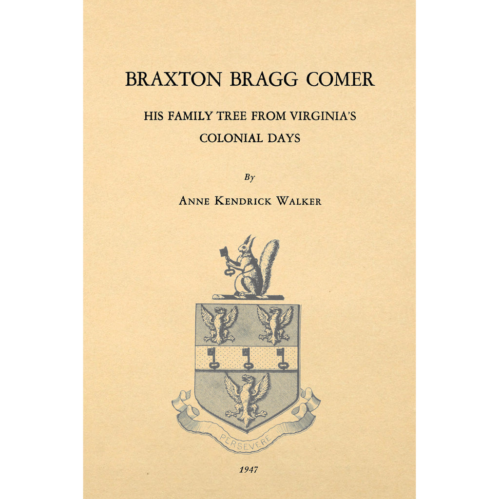 Braxton Bragg Comer, His Family Tree From Virginia's Colonial Days