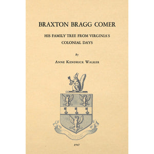 Braxton Bragg Comer, His Family Tree From Virginia's Colonial Days