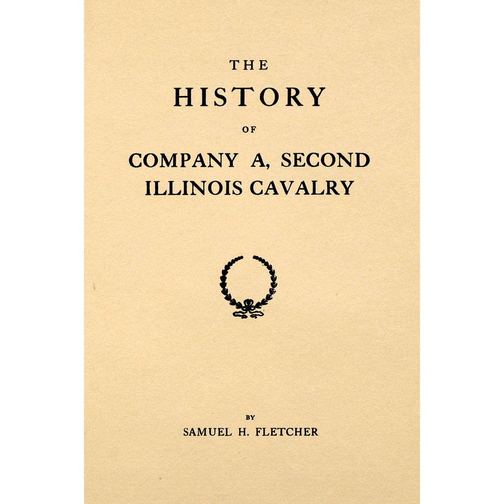 The history of Company A, Second Illinois Cavalry