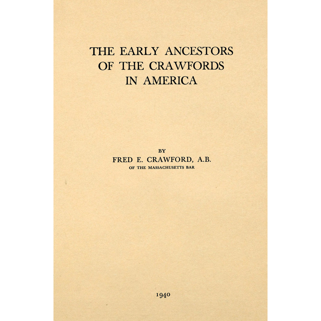 The early ancestors of the Crawfords in America : an introduction to genealogies of American families of the name