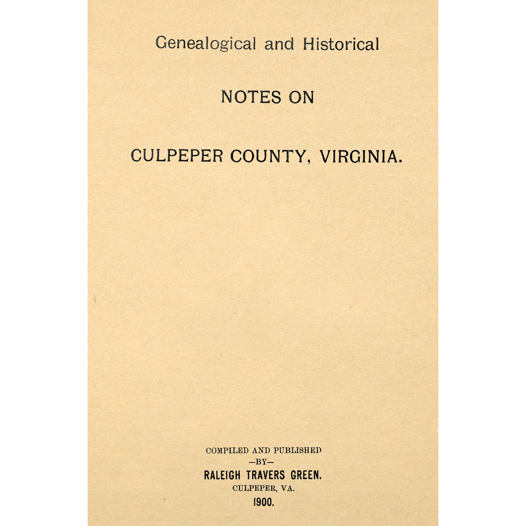 Genealogical and Historical Notes on Culpeper County, Virginia;