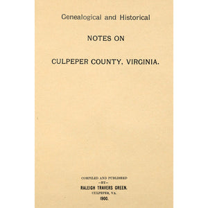 Genealogical and Historical Notes on Culpeper County, Virginia;