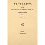 Abstracts From the County Court Minute Book of Culpeper County Virginia 1763-1764