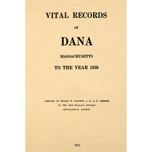 Vital records of Dana, Massachusetts, to the year 1850