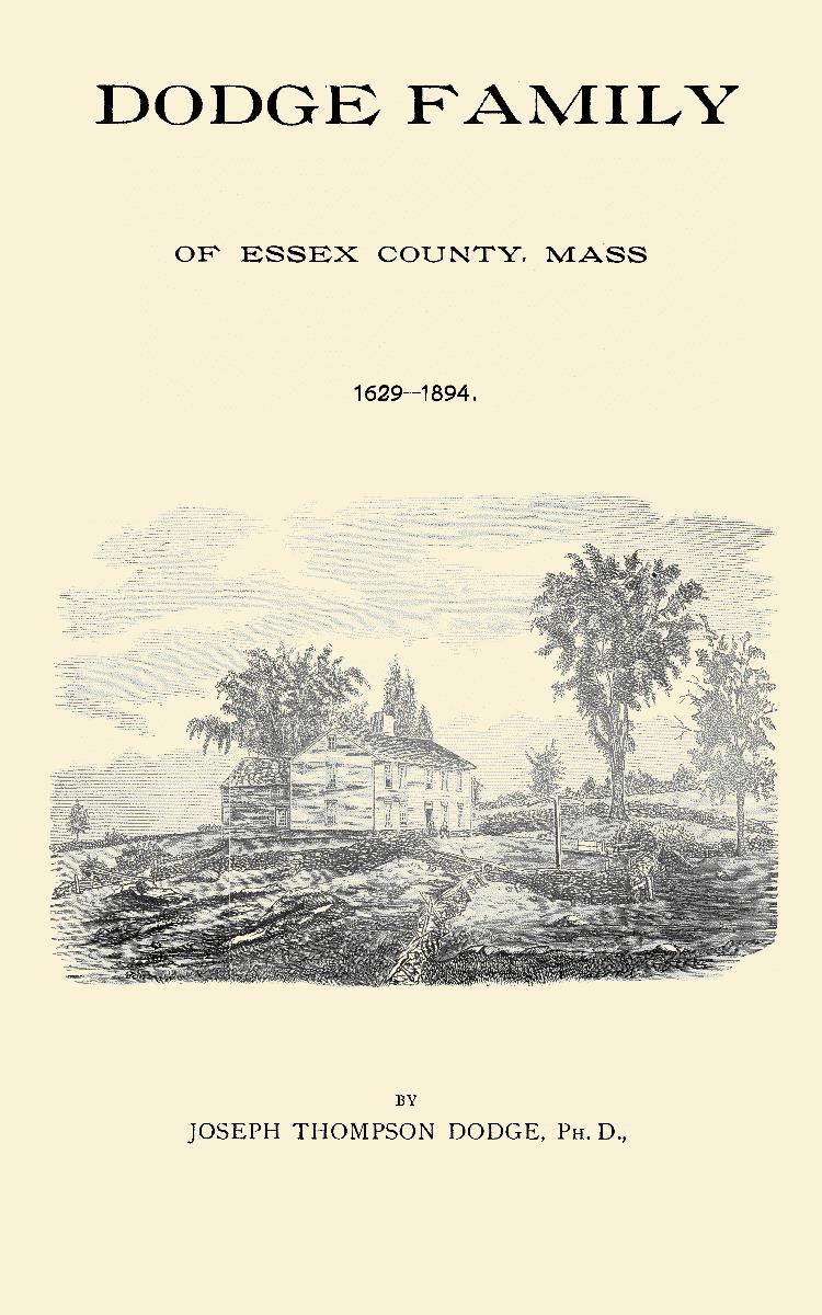 Genealogy of the Dodge Family of Essex County, Mass. 1629 - 1894