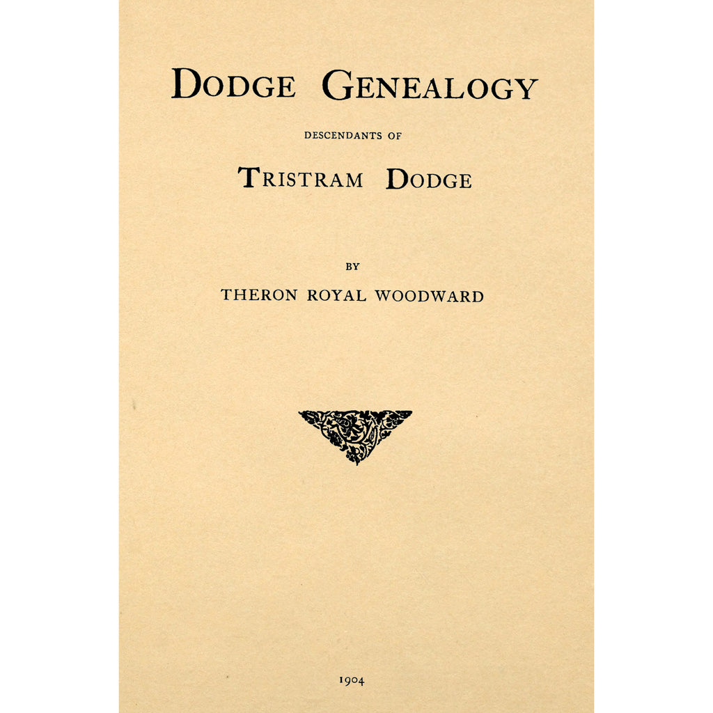 Dodge Genealogy; Descendants of Tristram Dodge