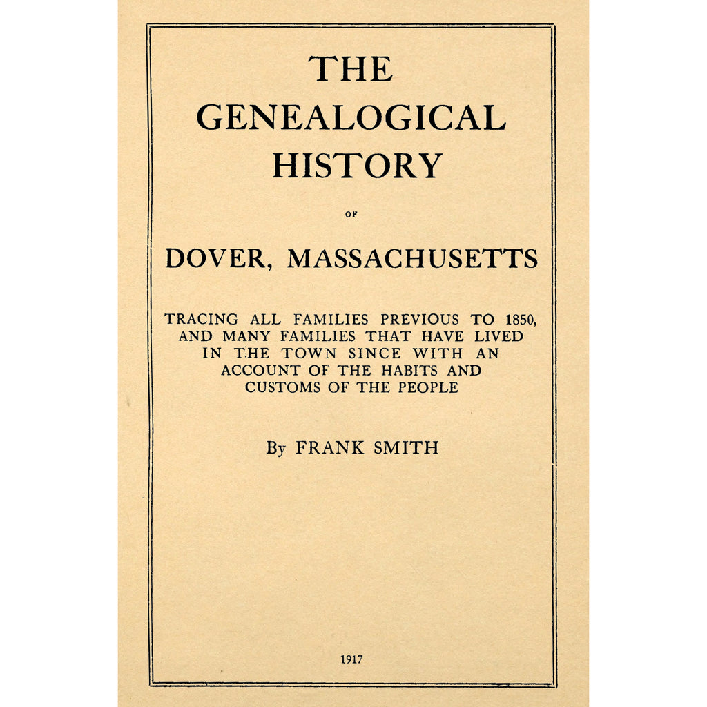 The Genealogical History of Dover, Massachusetts