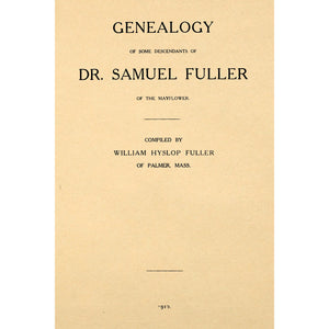 Genealogy of some of the Descendants of Dr Samuel Fuller of the Mayflower