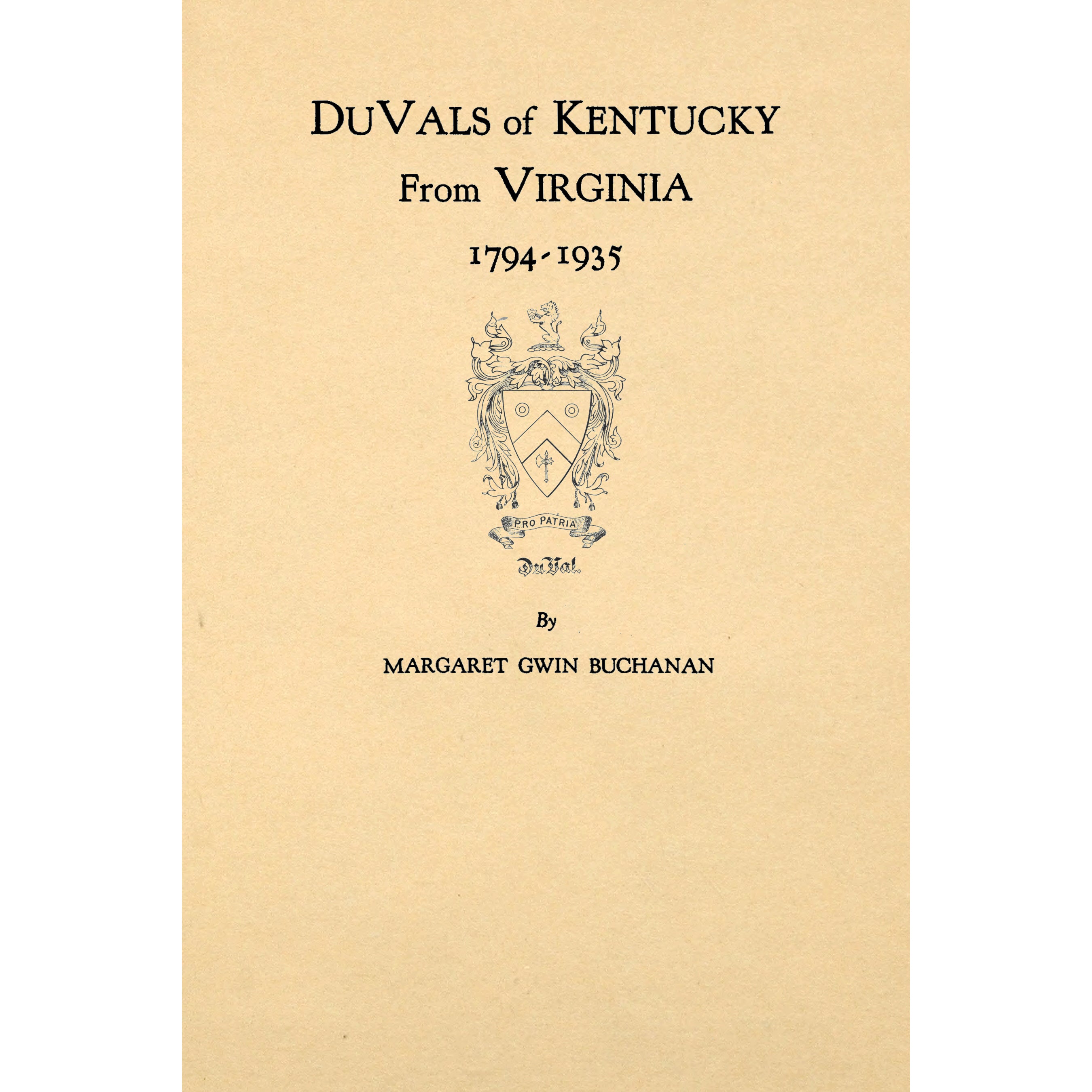 The DuVals of Kentucky from Virginia 1794 - 1935;