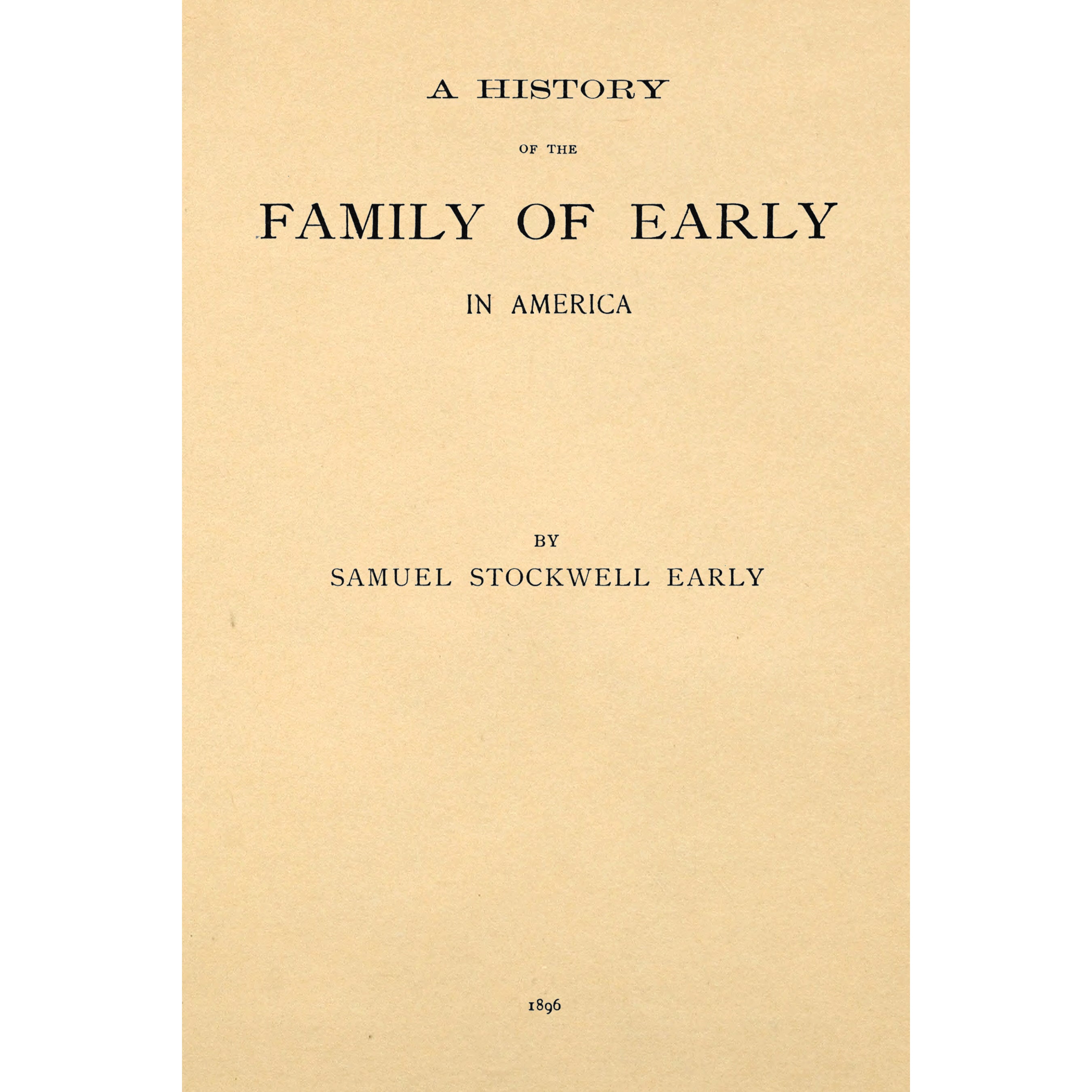 A History of the Family of Early In America;