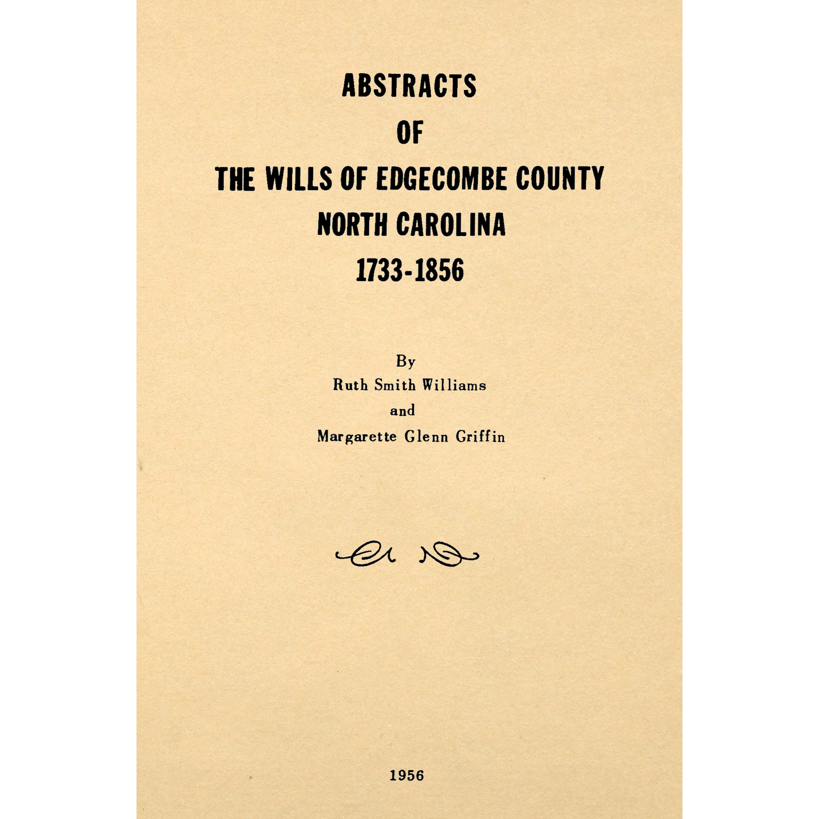 Abstracts of The Wills of Edgecombe County, North Carolina 1733-1856