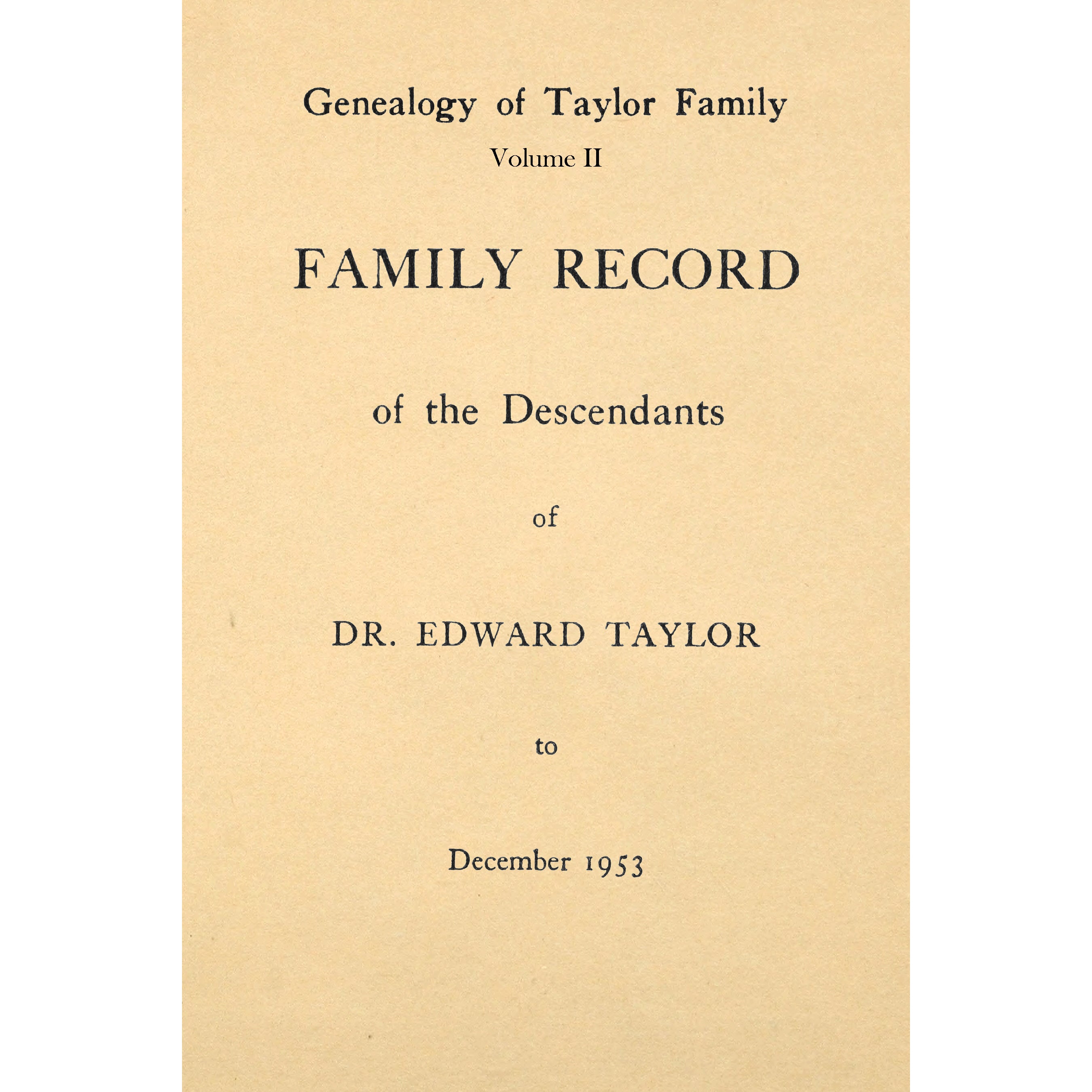 Family Record of the Descendants of Dr. Edward Taylor to December 1953
