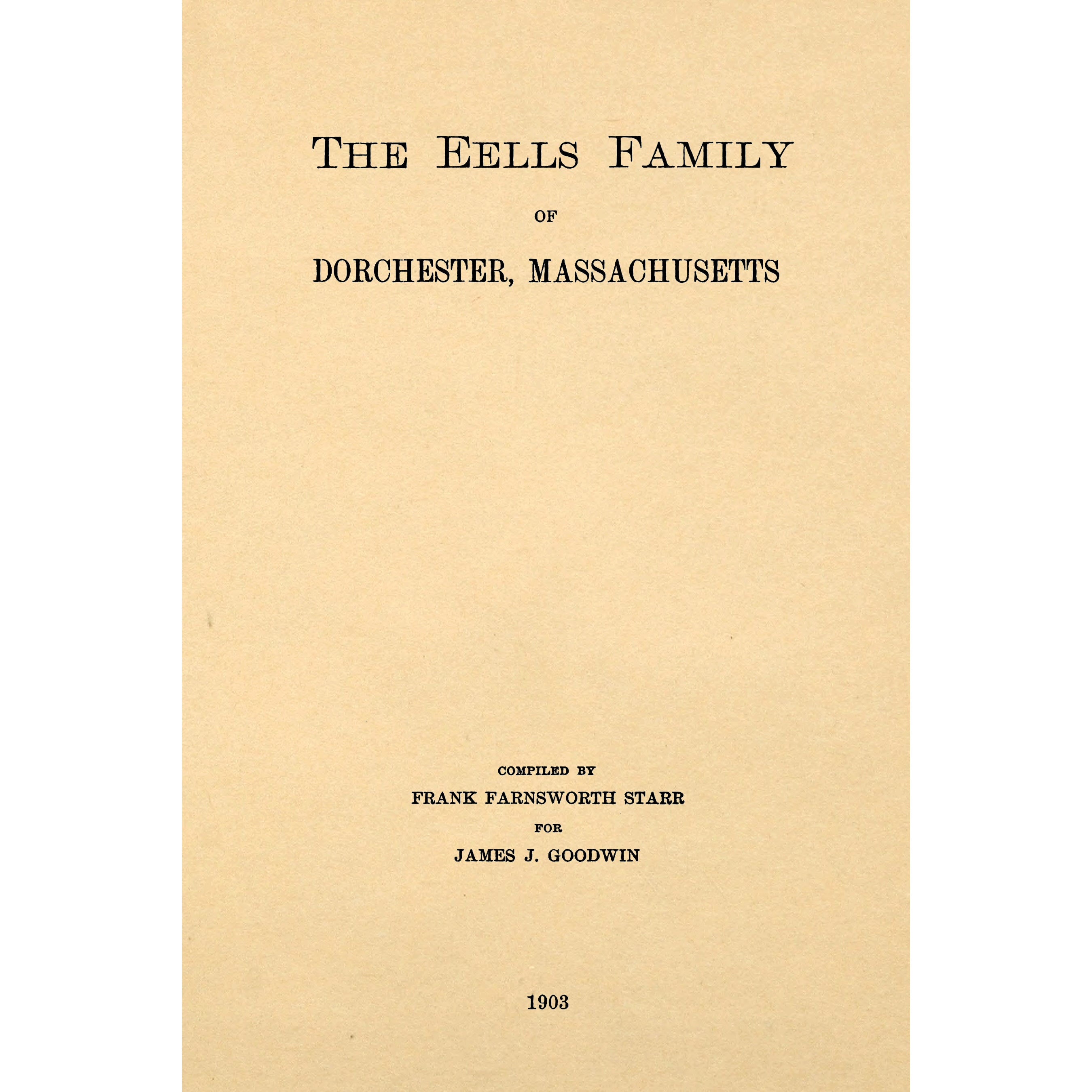 The Eells family of Dorchester, Massachusetts