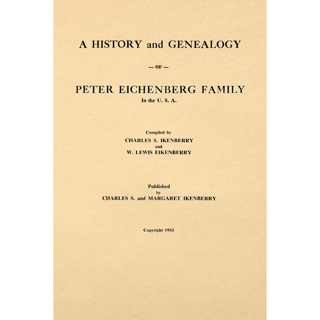 A History and Genealogy of Peter Eichenberg Family in the U.S.A.