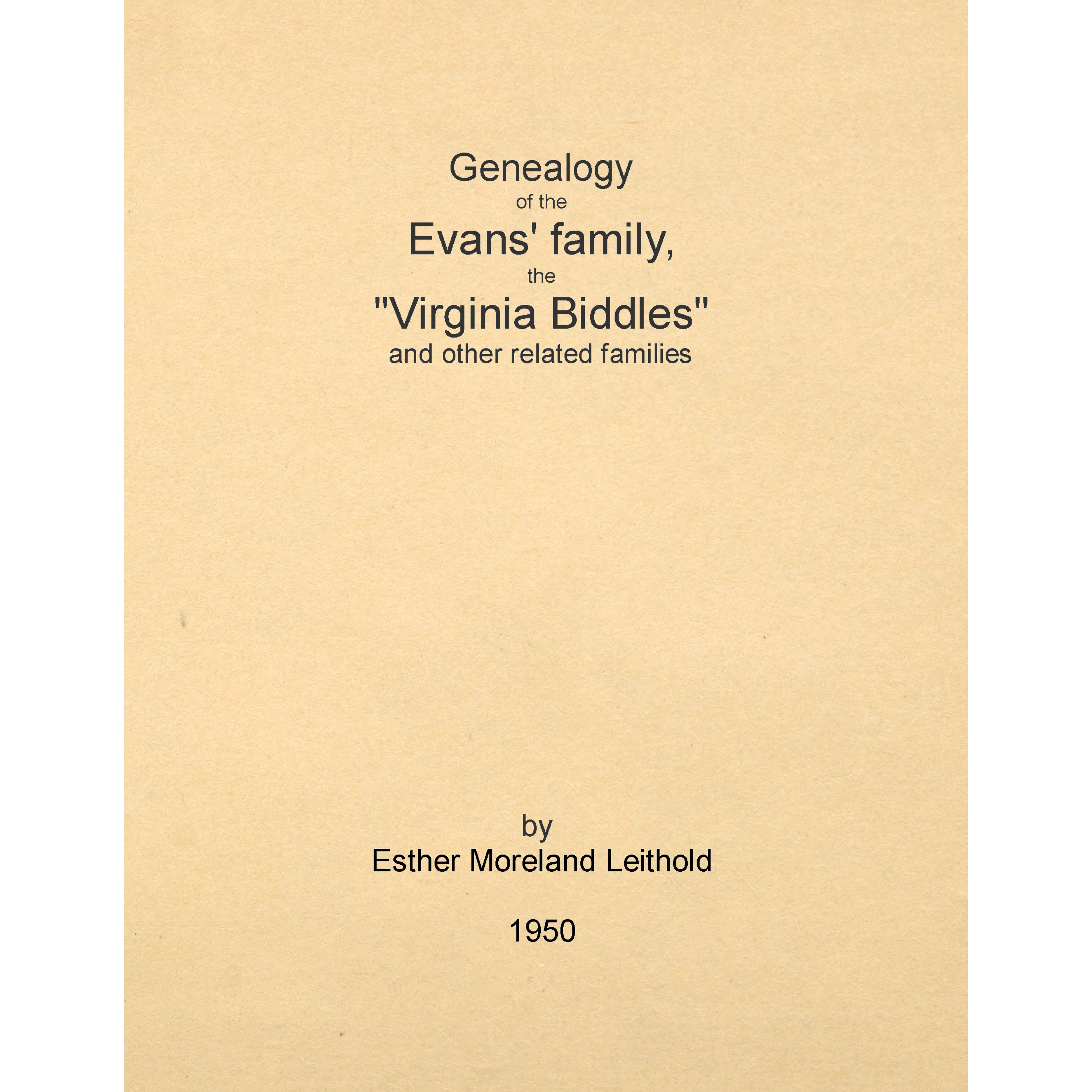 Genealogy of the Evans' family, the 'Virginia Biddles' and other related families