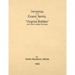 Genealogy of the Evans' family, the 'Virginia Biddles' and other related families