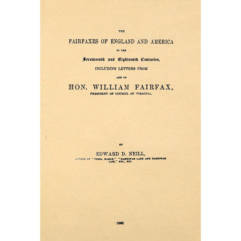 The Fairfaxes of England and America in the Seventeenth and Eighteenth Centuries,
