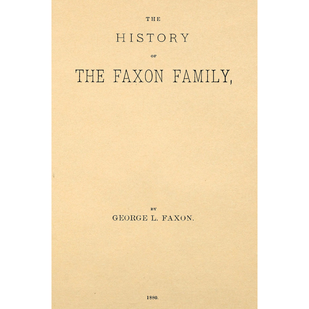 The history of the Faxon Family,