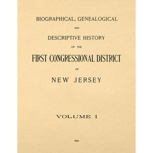 History of the first congressional district of New Jersey Volume 1