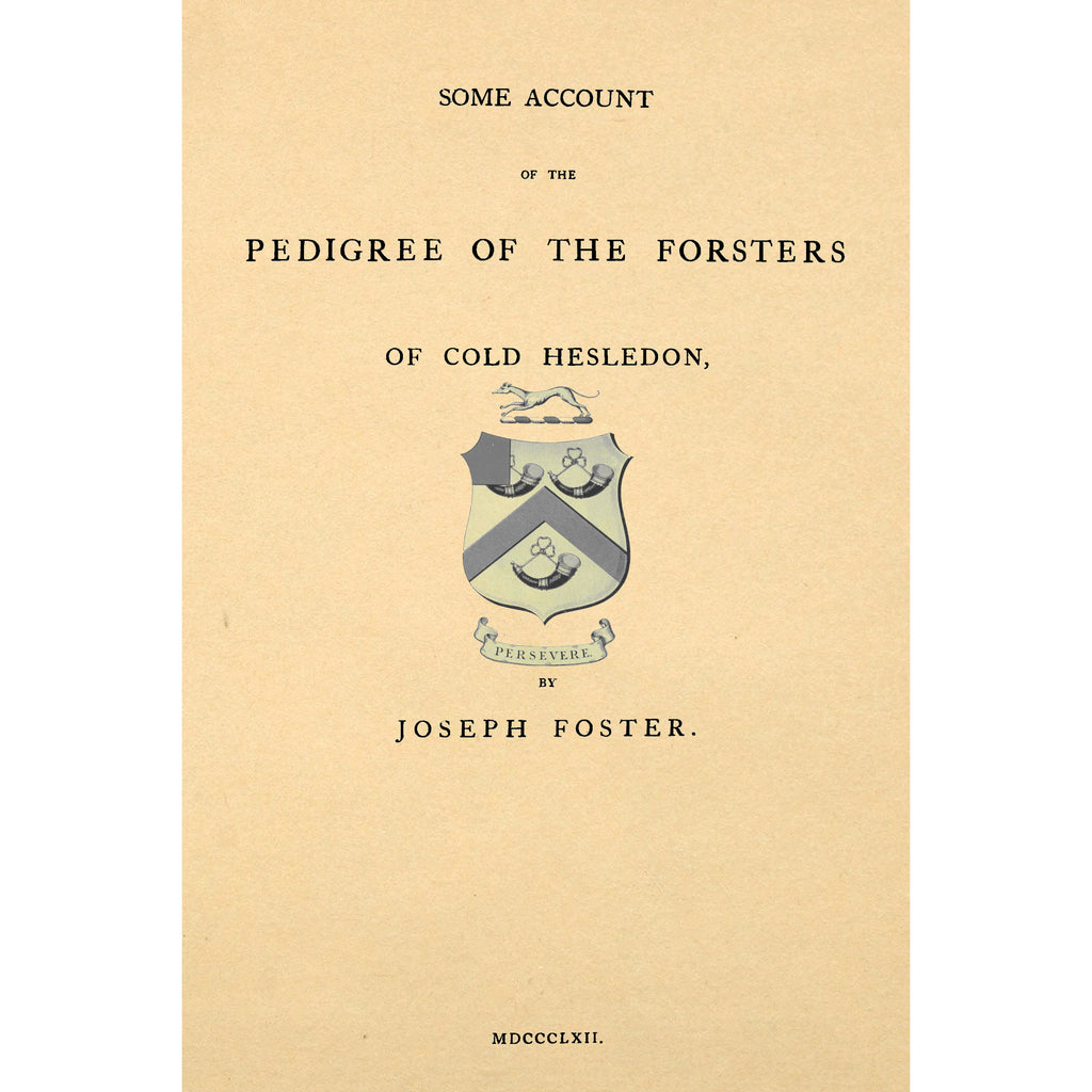 Some account of the pedigree of the Forsters