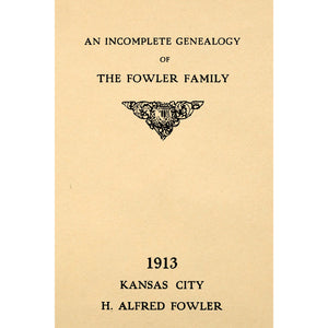 An incomplete genealogy of the Fowler family
