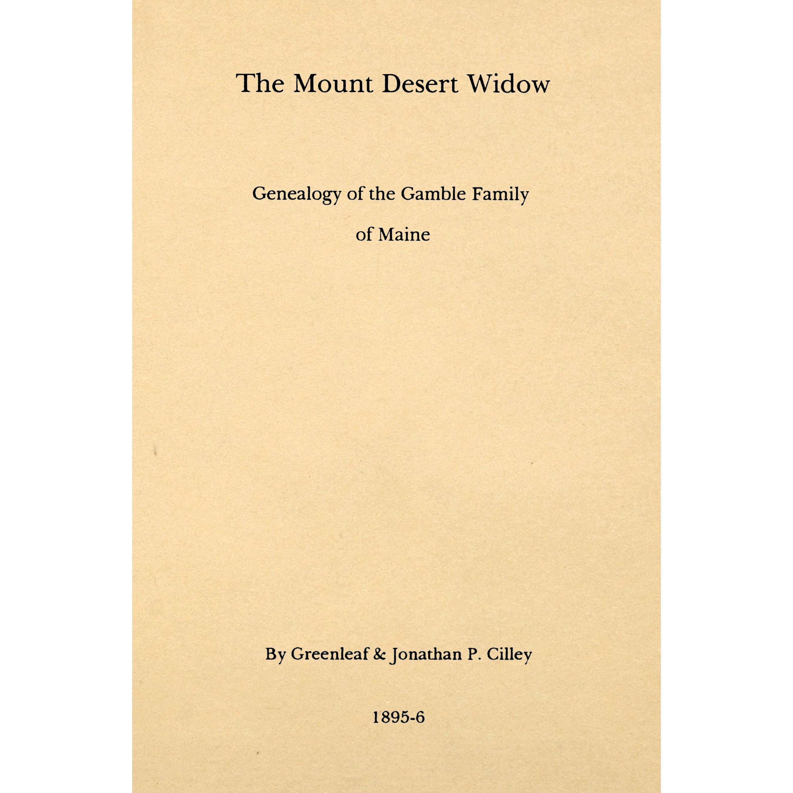 The Mount Desert widow, genealogy of the Gamble family